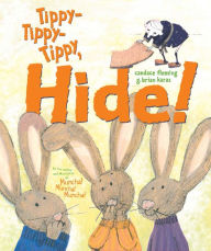 Title: Tippy-Tippy-Tippy, Hide!, Author: Candace Fleming