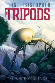 Title: The White Mountains (Tripods Series #1), Author: John Christopher
