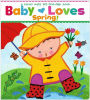 Baby Loves Spring! (Karen Katz Lift-the-Flap Book Series)