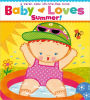 Baby Loves Summer! (Karen Katz Lift-the-Flap Book Series)