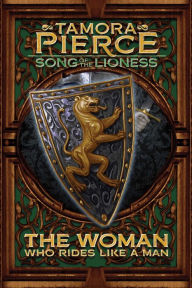 The Woman Who Rides Like a Man (Song of the Lioness Series #3)