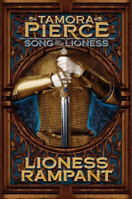 Title: Lioness Rampant (Song of the Lioness Series #4), Author: Tamora Pierce