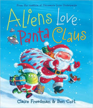 Title: Aliens Love Panta Claus (Underpants Books Series), Author: Claire Freedman