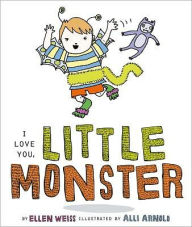 Title: I Love You, Little Monster, Author: Ellen Weiss