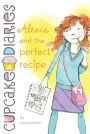 Alternative view 2 of Alexis and the Perfect Recipe (Cupcake Diaries Series #4)