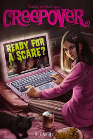 Title: Ready for a Scare? (You're Invited to a Creepover Series #3), Author: P. J. Night