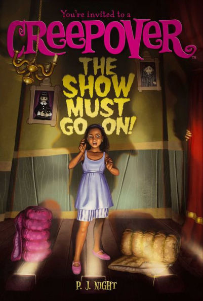The Show Must Go On! (You're Invited to a Creepover Series #4)