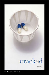 Title: Cracked, Author: K. M. Walton