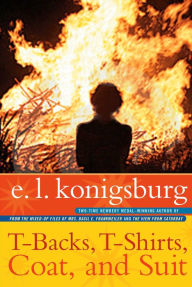 Title: T-backs, T-shirts, Coat, and Suit, Author: E. L. Konigsburg