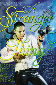 Title: A Stranger Thing (Ever-Expanding Universe Series #2), Author: Martin Leicht