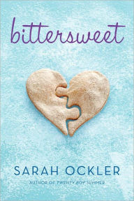 Title: Bittersweet, Author: Sarah Ockler