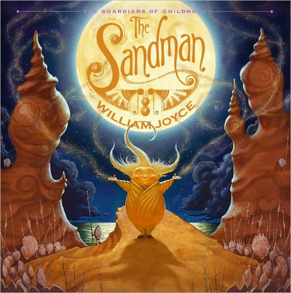 The Sandman: The Story of Sanderson Mansnoozie (Guardians of Childhood Series #2)