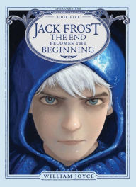 Best download books Jack Frost: The End Becomes the Beginning 9781442430563 (English literature)