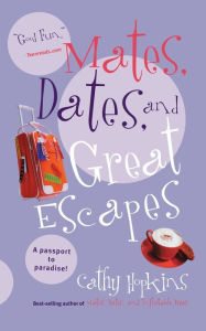 Title: Mates, Dates, and Great Escapes (Mates, Dates Series), Author: Cathy Hopkins