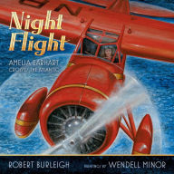 Title: Night Flight: Amelia Earhart Crosses the Atlantic, Author: Robert Burleigh
