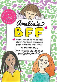 Title: Amelia's BFF, Author: Marissa Moss