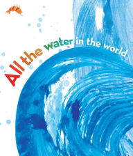 Title: All the Water in the World, Author: George Ella Lyon