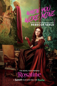 Title: When You Were Mine: The Novel That Inspired the Movie Rosaline, Author: Rebecca Serle