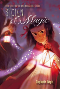 Title: Stolen Magic, Author: Stephanie Burgis