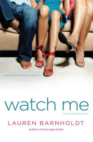 Title: Watch Me, Author: Lauren Barnholdt