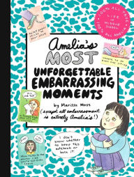 Title: Amelia's Most Unforgettable Embarrassing Moments, Author: Marissa Moss