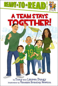 Title: A Team Stays Together!: Ready-to-Read Level 2 (with audio recording), Author: Tony Dungy