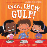 Title: Chew, Chew, Gulp!, Author: Lauren Thompson