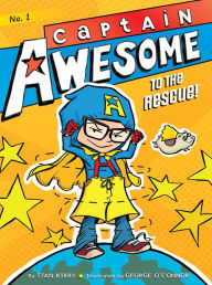 Title: Captain Awesome to the Rescue! (Captain Awesome Series #1), Author: Stan Kirby