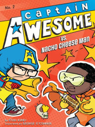 Title: Captain Awesome vs. Nacho Cheese Man, Author: Stan Kirby