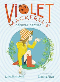 Title: Violet Mackerel's Natural Habitat, Author: Anna Branford