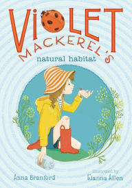 Title: Violet Mackerel's Natural Habitat, Author: Anna Branford