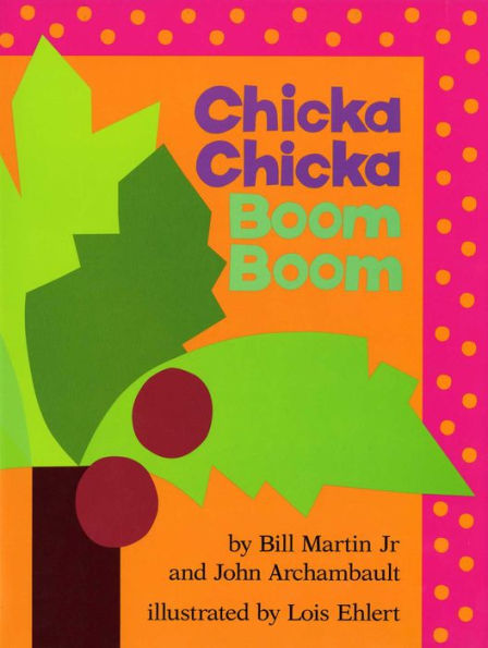 Chicka Chicka Boom Boom: With Audio Recording