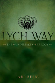 Title: Lych Way (Undertaken Trilogy Series #3), Author: Ari Berk