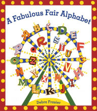 Title: A Fabulous Fair Alphabet, Author: Debra Frasier