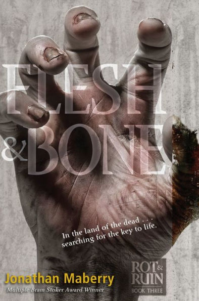 Flesh & Bone (Rot Ruin Series #3)