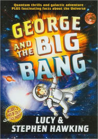 George and the Big Bang (George's Secret Key Series #3)
