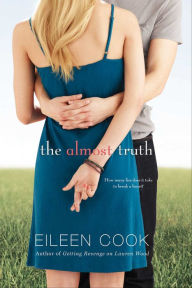 Title: The Almost Truth, Author: Eileen Cook