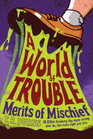 Title: A World of Trouble, Author: T. R. Burns