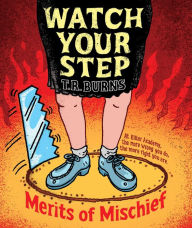 Title: Watch Your Step, Author: T.  R. Burns