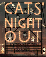 Title: Cats' Night Out, Author: Caroline Stutson