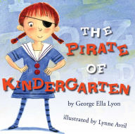 Title: The Pirate of Kindergarten, Author: George Ella Lyon