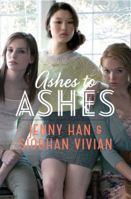 Ashes To Ashes By Jenny Han Siobhan Vivian Paperback Barnes Noble