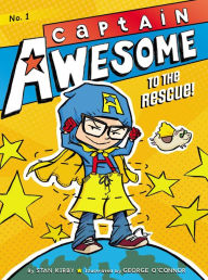 Title: Captain Awesome to the Rescue! (Captain Awesome Series #1), Author: Stan Kirby