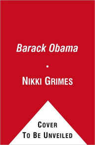 Title: Barack Obama: Son of Promise, Child of Hope, Author: Nikki Grimes