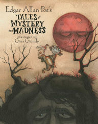 Title: Edgar Allan Poe's Tales of Mystery and Madness, Author: Edgar Allan Poe