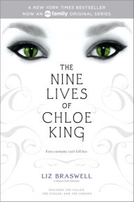 Title: The Nine Lives of Chloe King: The Fallen; The Stolen; The Chosen, Author: Liz Braswell