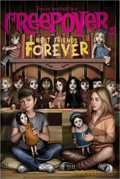 Best Friends Forever (You're Invited to a Creepover Series #6)