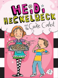 Title: Heidi Heckelbeck and the Cookie Contest (Heidi Heckelbeck Series #3), Author: Wanda Coven