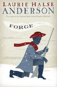 Forge (Seeds of America Trilogy Series #2)