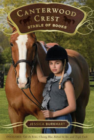 Title: The Canterwood Crest Stable of Books: Take the Reins; Chasing Blue; Behind the Bit; Triple Fault, Author: Jessica Burkhart